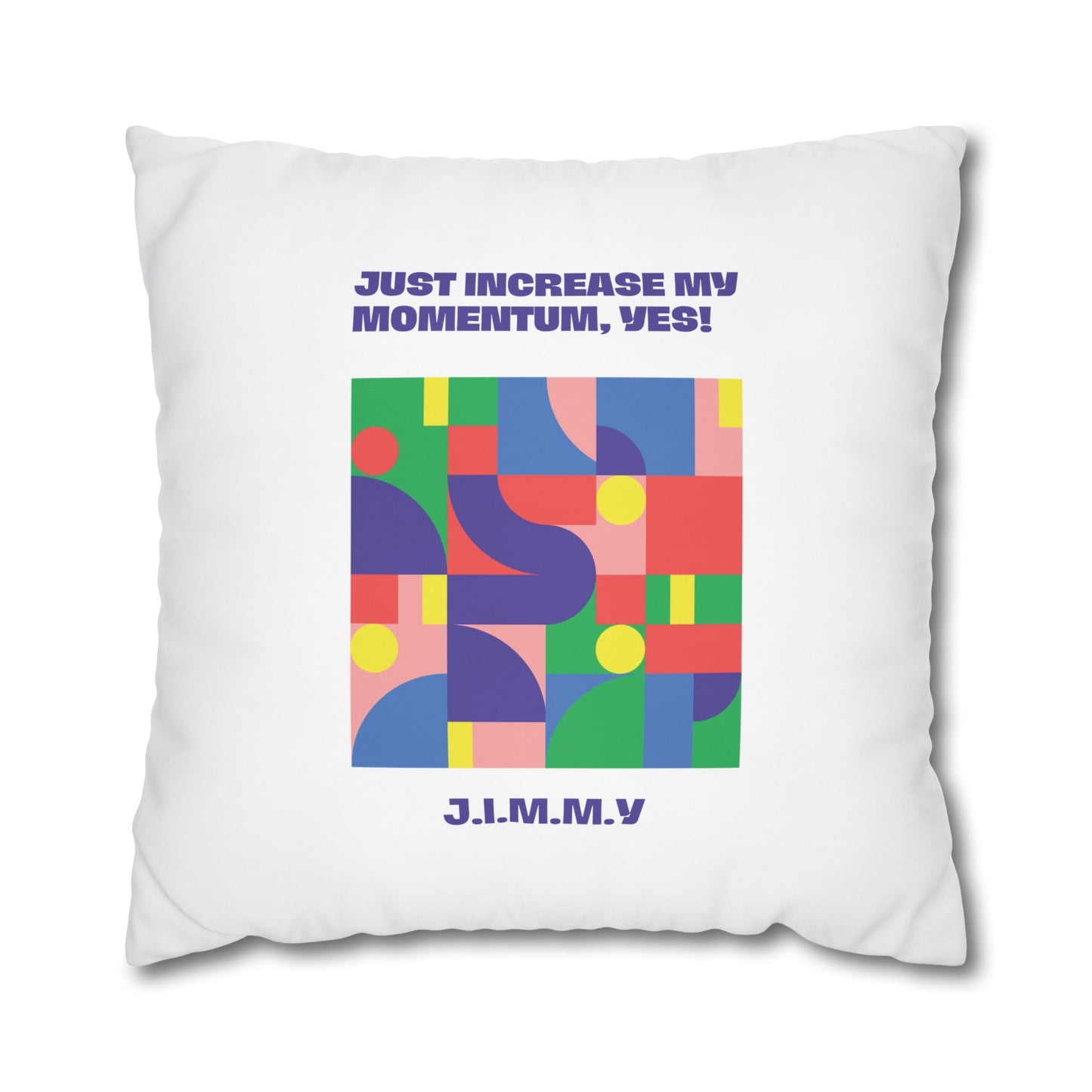 Personalized Initial Quote Colorful Momentum — Custom Sayings on Square Poly Canvas Pillowcase